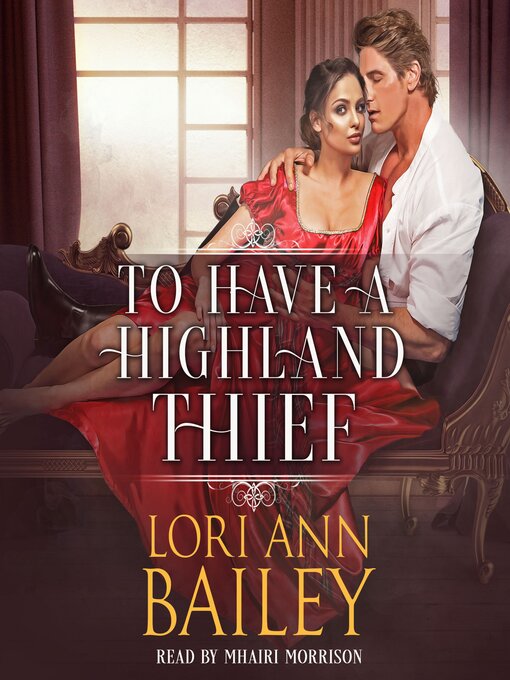 Title details for To Have a Highland Thief by Lori Ann Bailey - Wait list